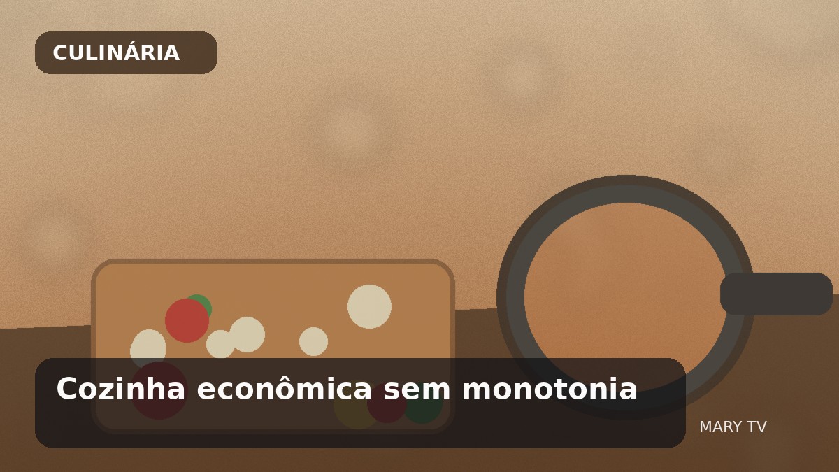 Imagem editorial em estilo fotográfico sobre Cozinha econômica sem monotonia: como planejar refeições saborosas com orçamento controlado