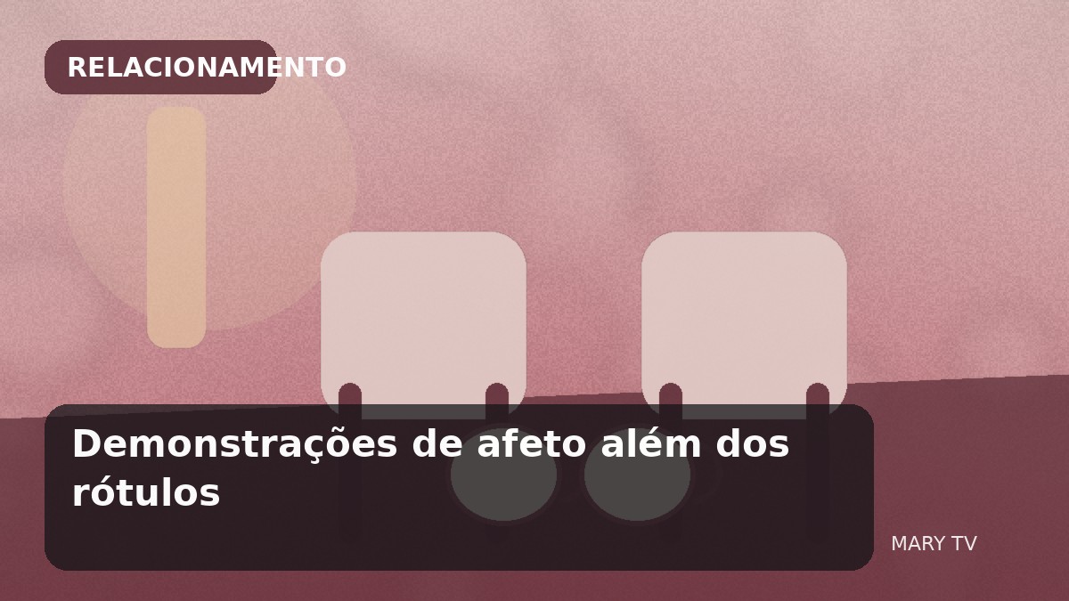 Imagem editorial em estilo fotográfico sobre Demonstrações de afeto além dos rótulos: como descobrir o que faz o outro se sentir amado