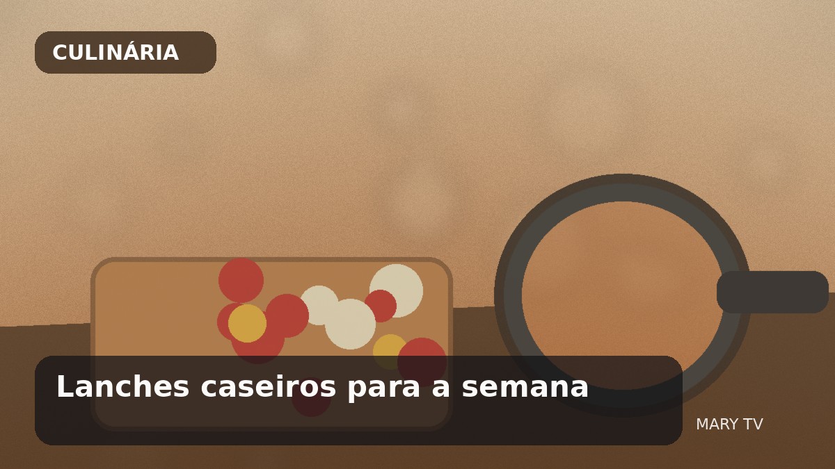 Lanches caseiros para a semana: planejamento, conservação e combinações que não enjoam