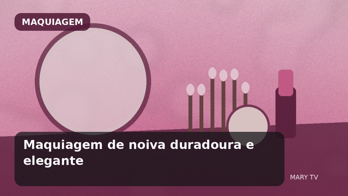 Maquiagem de noiva duradoura e elegante: planejamento, teste e cronograma do grande dia