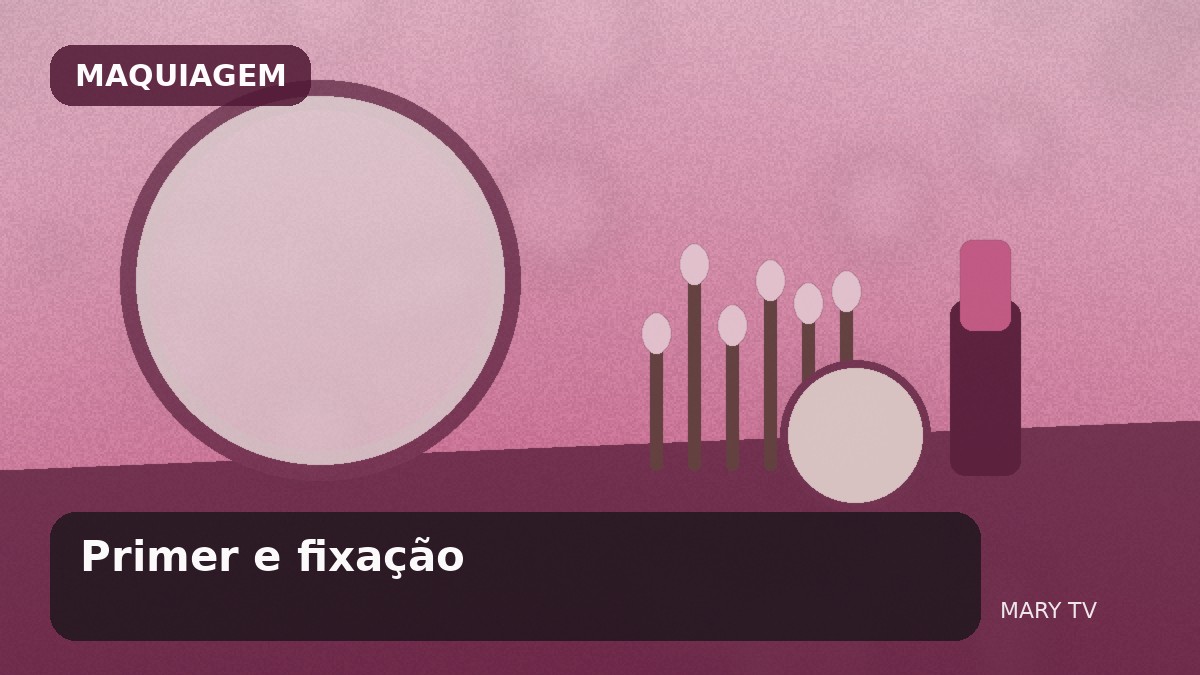 Primer e fixação: quando usar, como combinar fórmulas e fazer a maquiagem durar mais
