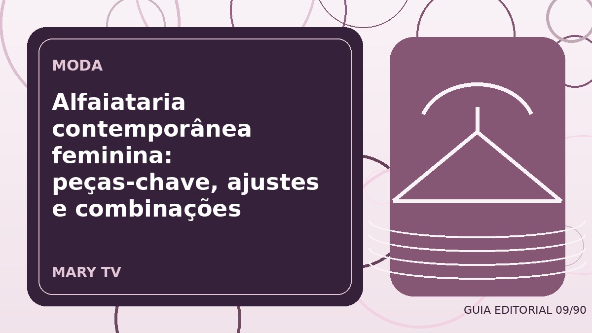 Ilustração editorial sobre alfaiataria contemporânea feminina: peças-chave, ajustes e combinações