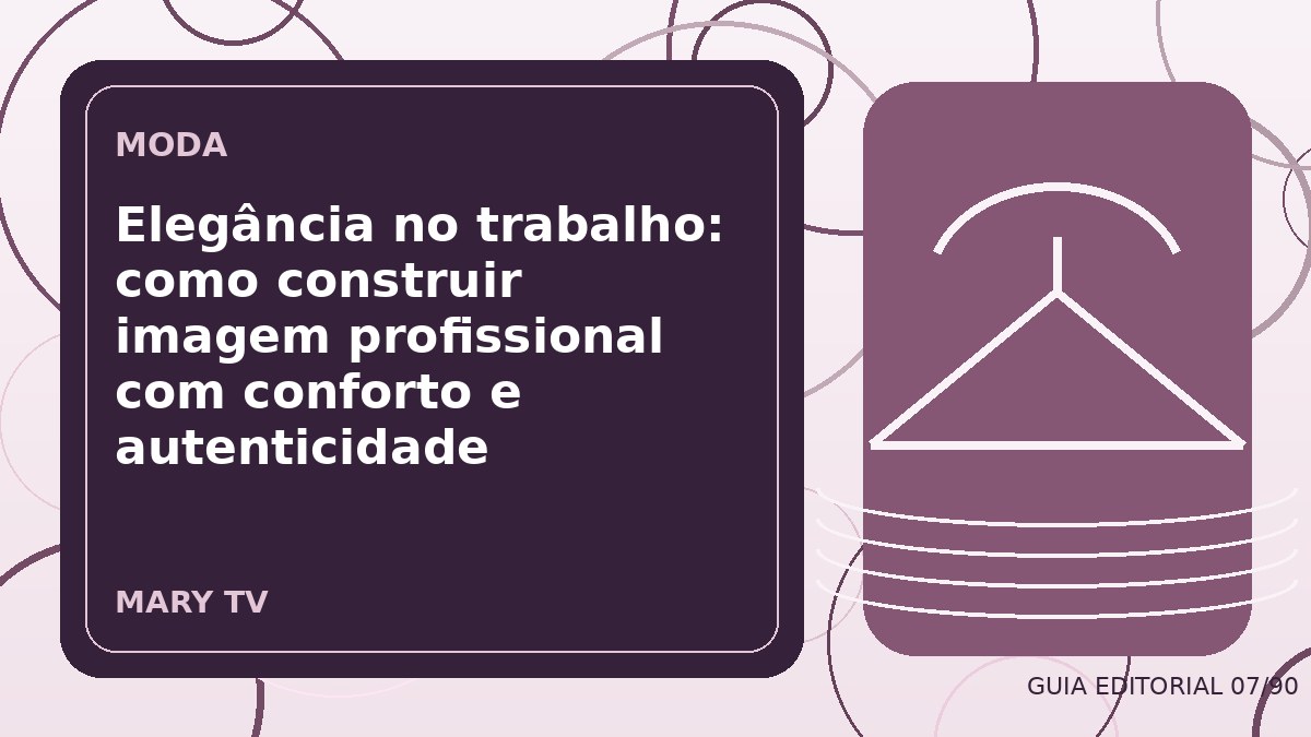Ilustração editorial sobre elegância no trabalho: como construir imagem profissional com conforto e autenticidade