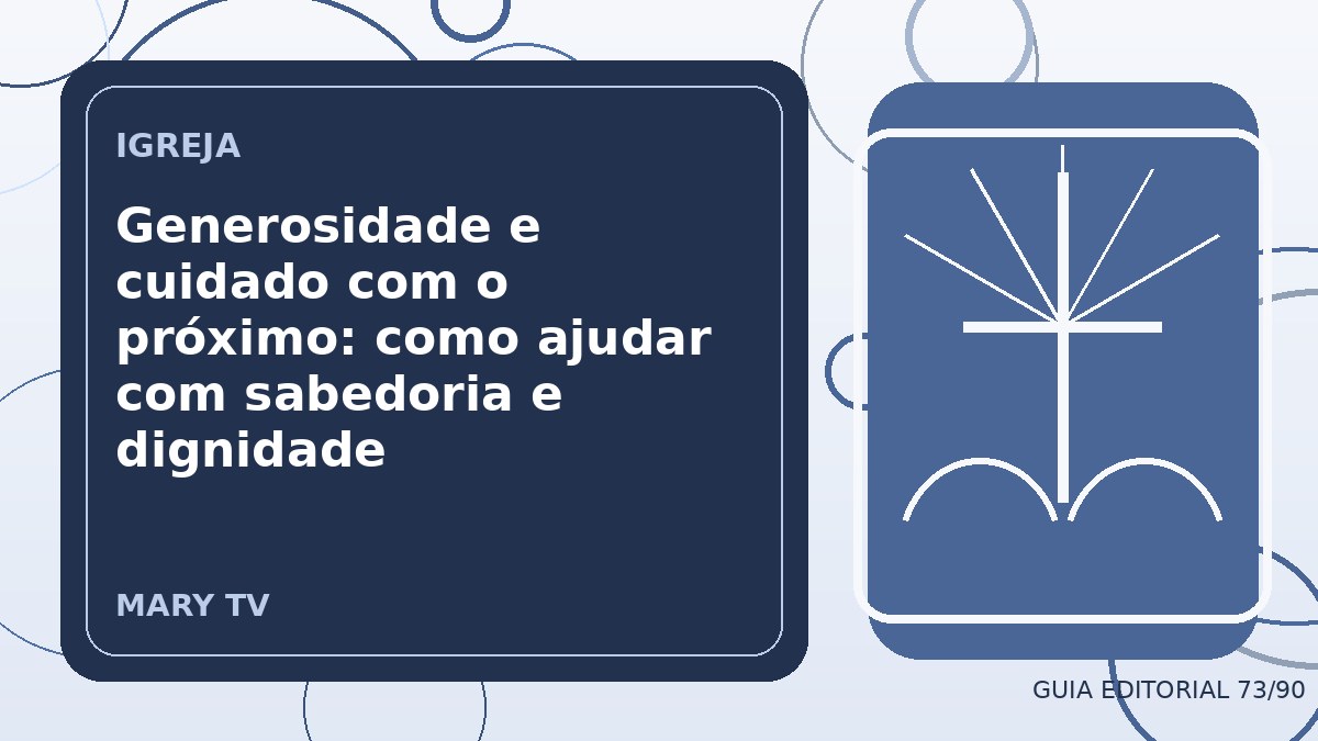 Ilustração editorial sobre generosidade e cuidado com o próximo: como ajudar com sabedoria e dignidade