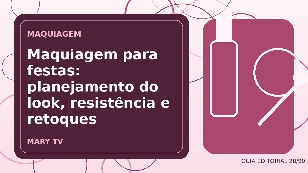 Ilustração editorial sobre maquiagem para festas: planejamento do look, resistência e retoques