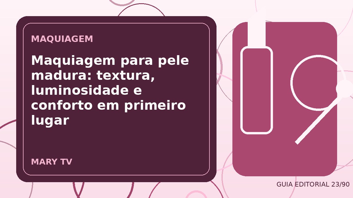 Ilustração editorial sobre maquiagem para pele madura: textura, luminosidade e conforto em primeiro lugar