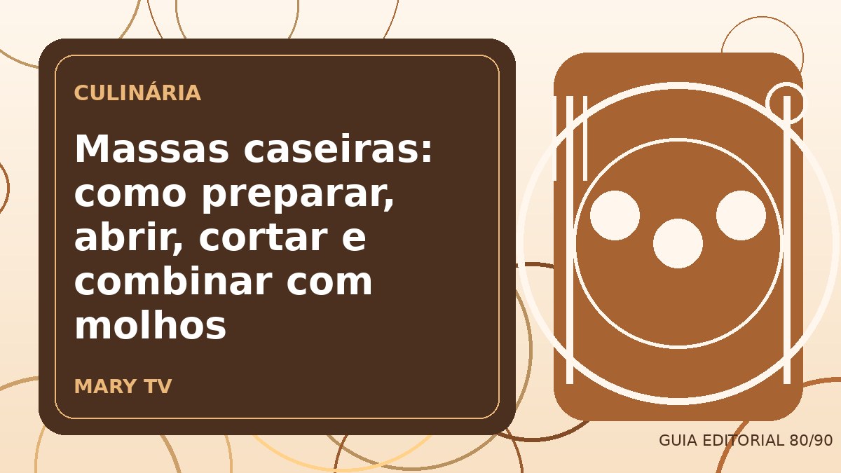 Ilustração editorial sobre massas caseiras: como preparar, abrir, cortar e combinar com molhos