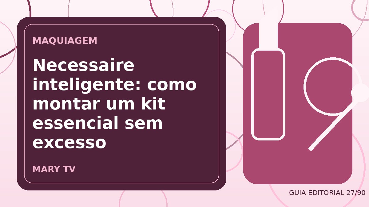 Ilustração editorial sobre necessaire inteligente: como montar um kit essencial sem excesso