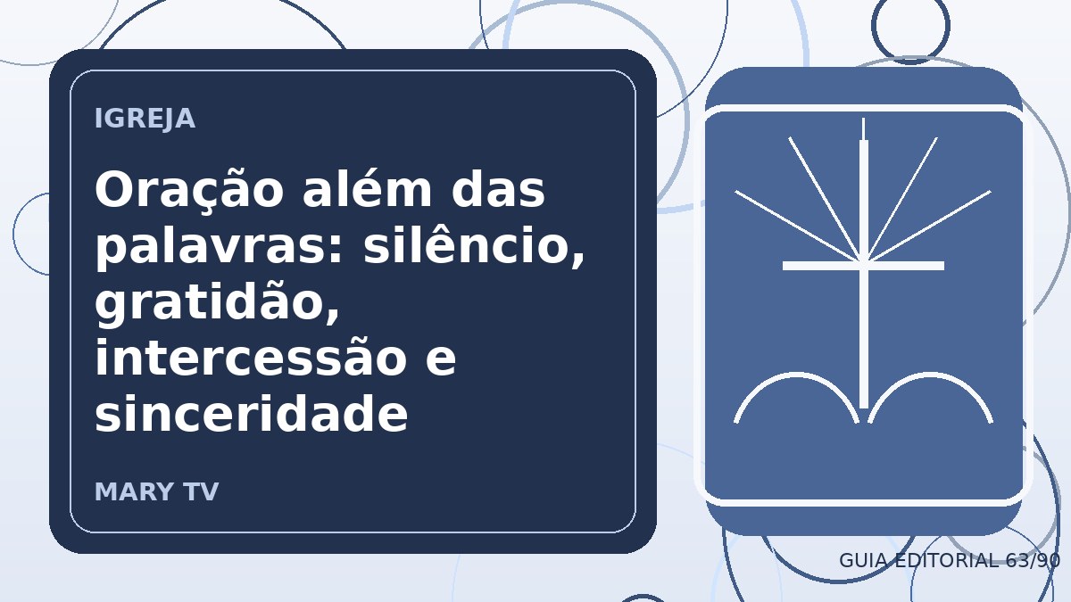 Ilustração editorial sobre oração além das palavras: silêncio, gratidão, intercessão e sinceridade